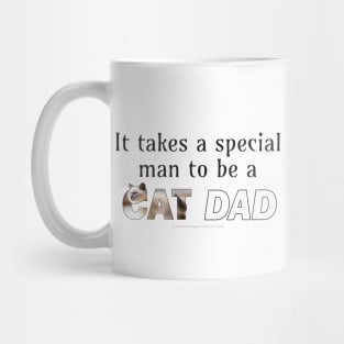 It takes a special man to be a cat dad - siamese long hair white cat oil painting word art Mug